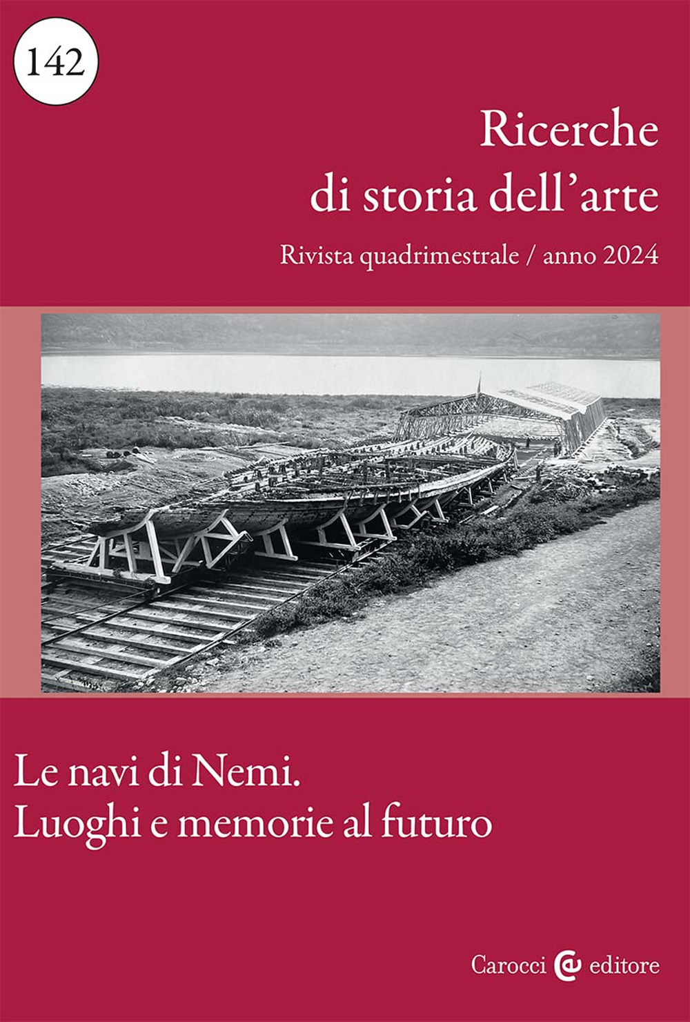 Ricerche di storia dell'arte (2024). Vol. 1: Le navi di Nemi. Luoghi e memorie al futuro