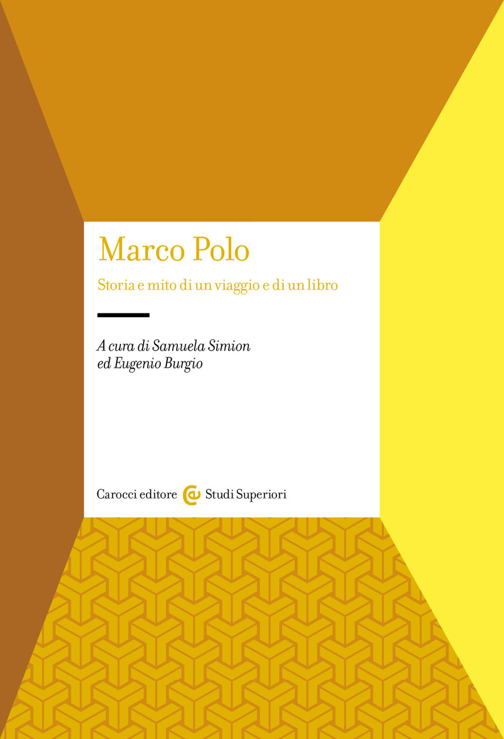 Marco Polo. Storia e mito di un viaggio e di un libro