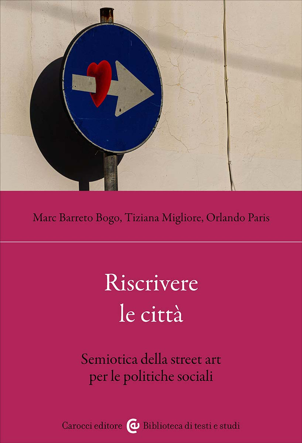 Riscrivere le città. Studi per una semiotica dell'arte urbana