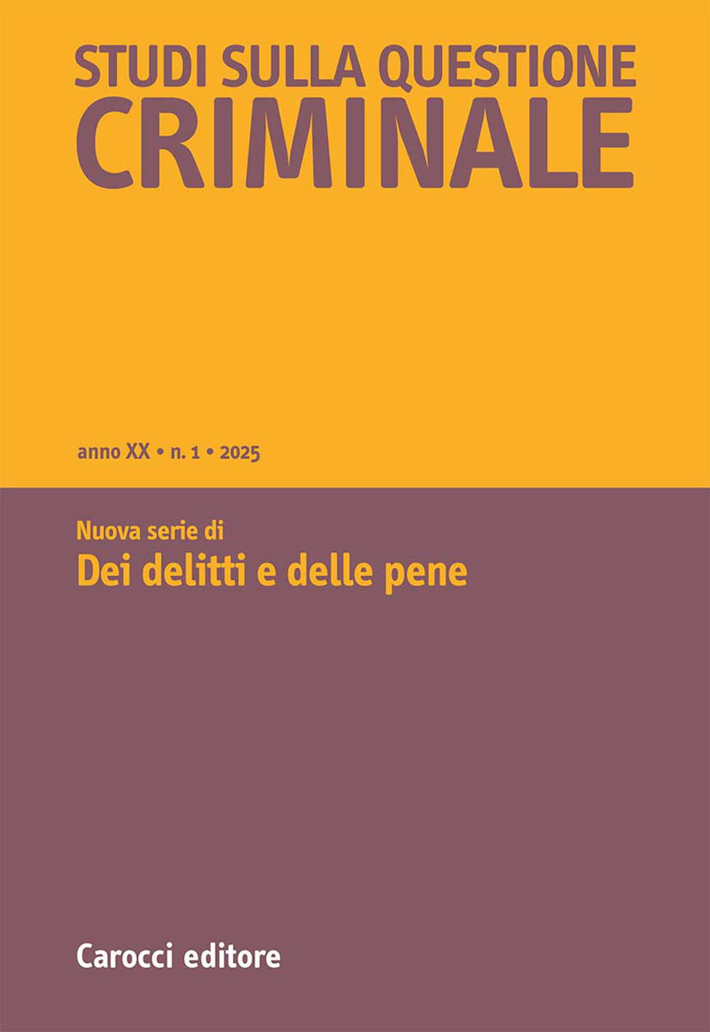 Studi sulla questione criminale (2025). Vol. 1