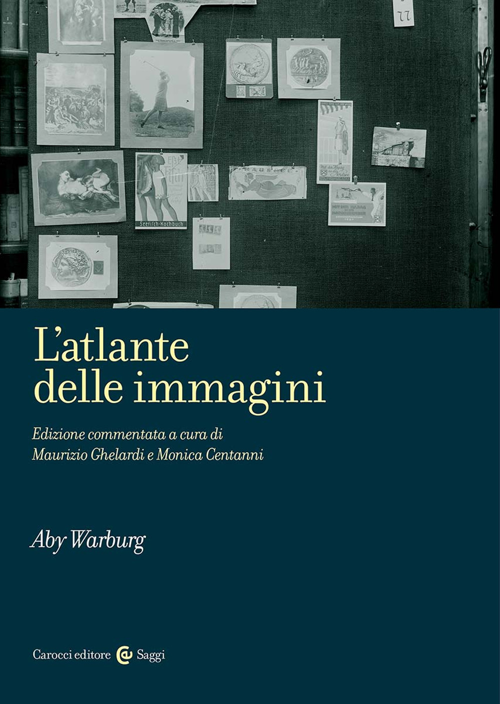 L'atlante delle immagini - Aby Warburg - Libro - Carocci