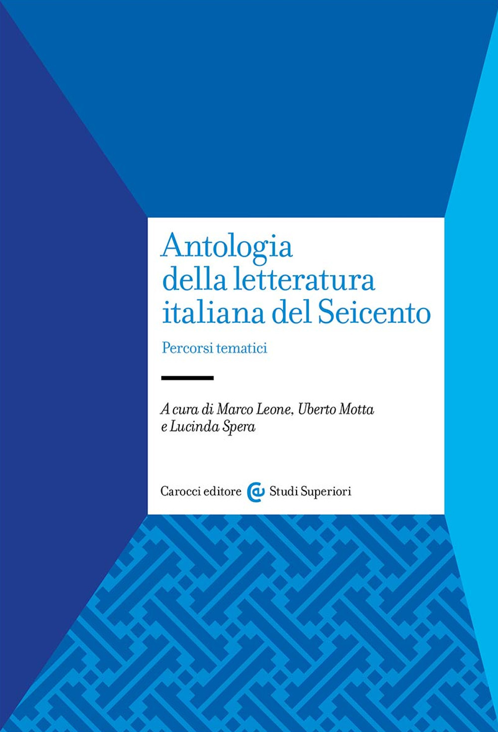 Antologia della letteratura italiana del Seicento. Percorsi tematici