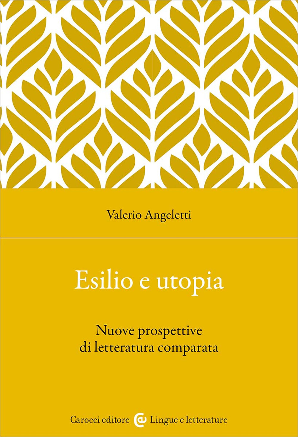 Esilio e utopia. Nuove prospettive di letteratura comparata