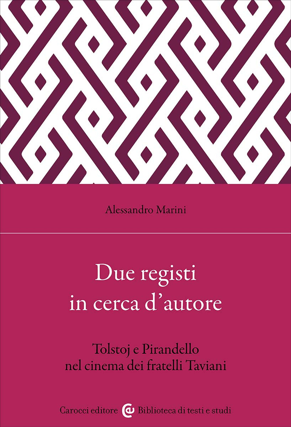 Due registi in cerca d'autore. Tolstoj e Pirandello nel cinema dei fratelli Taviani