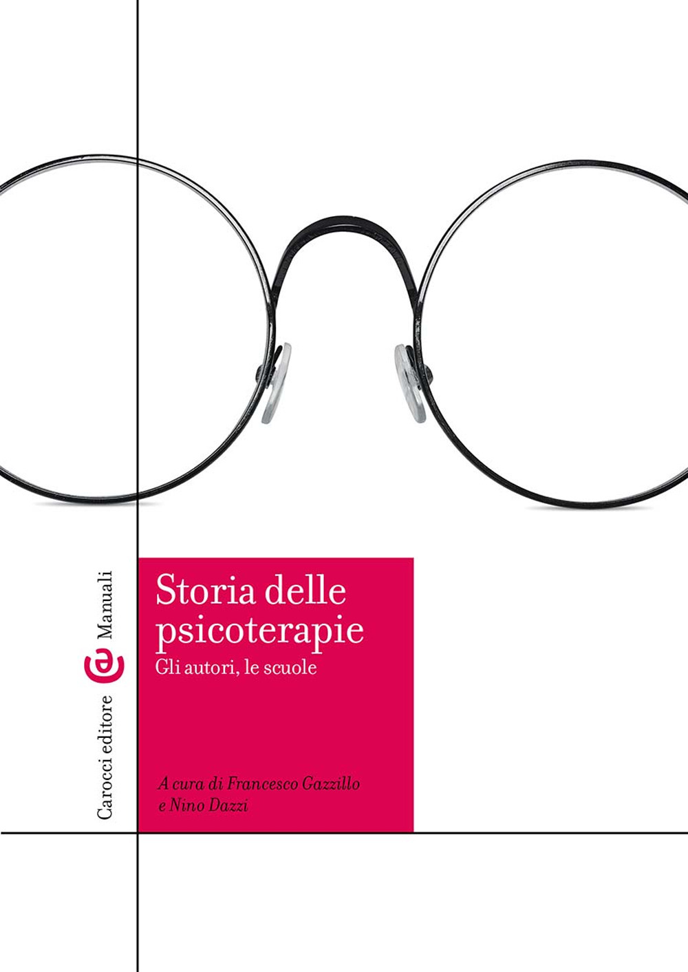 Storia delle psicoterapie. Gli autori, le scuole
