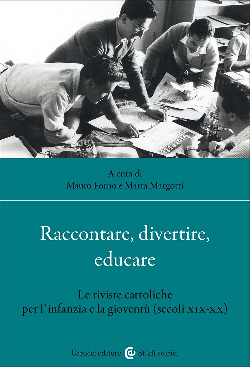 Raccontare, divertire, educare. Le riviste cattoliche per l'infanzia e la gioventù (secoli XIX-XX)