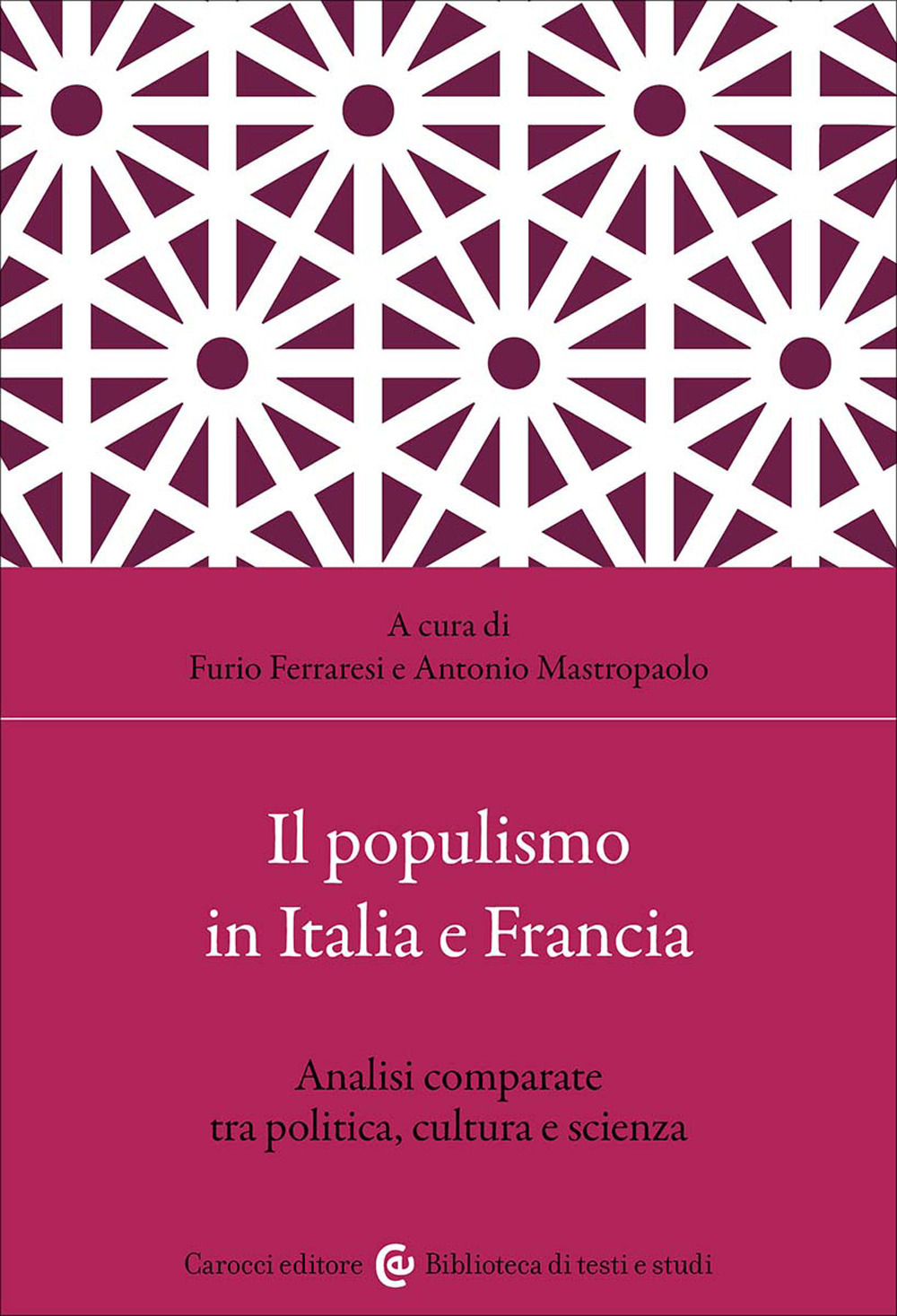 Il populismo in Italia e Francia. Analisi comparate tra politica, cultura e scienza