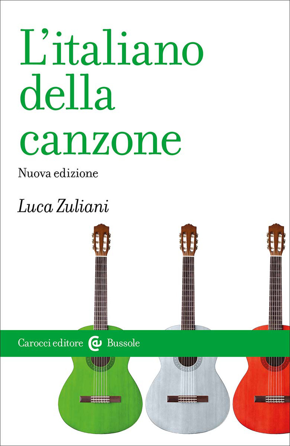 L'italiano della canzone - Luca Zuliani - Libro - Carocci