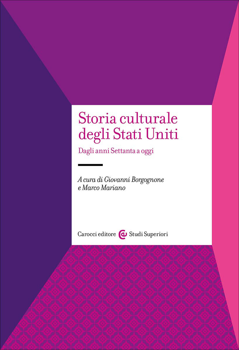 Storia culturale degli Stati Uniti. Dagli anni Settanta a oggi