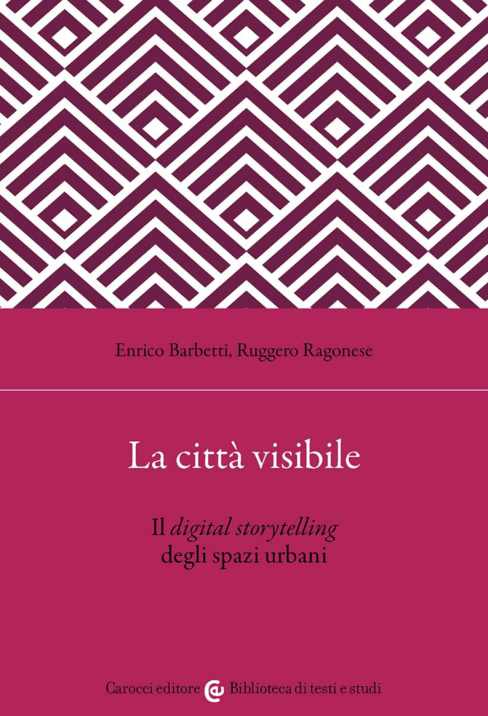 La città visibile. Il digital storytelling degli spazi urbani