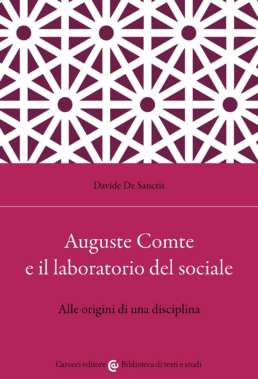 Auguste Comte e il laboratorio del sociale. Alle origini di una disciplina