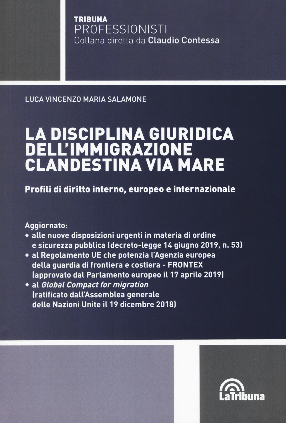 La disciplina giuridica dell'immigrazione clandestina via mare. Profili di diritto interno, europeo e internazionale