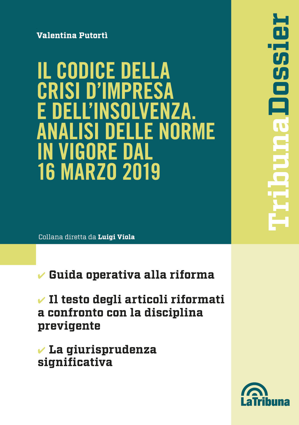 Il codice della crisi d'impresa e dell'insolvenza. Analisi delle norme in vigore dal 16 marzo 2019