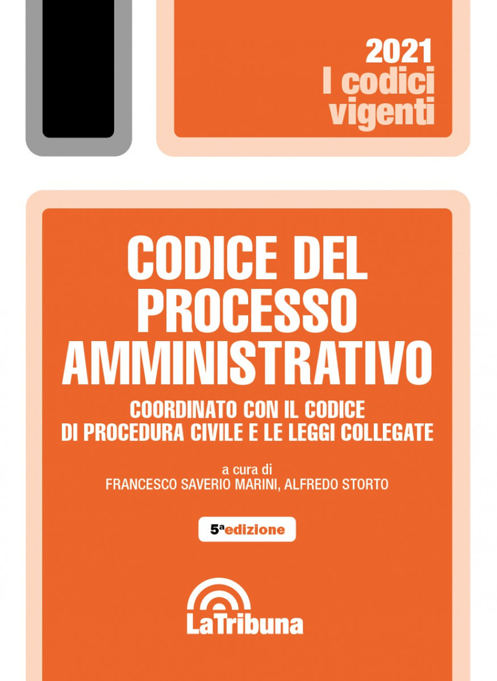 Codice del processo amministrativo. Coordinato con il codice di procedura civile e le leggi collegate