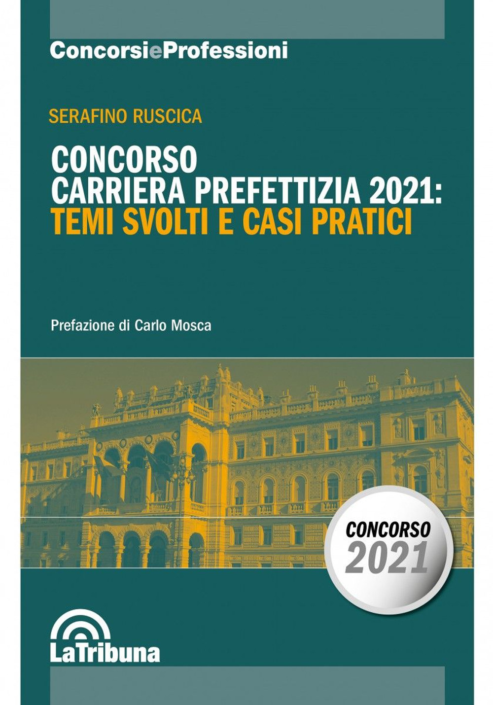 Concorso carriera prefettizia 2021: temi svolti e casi pratici