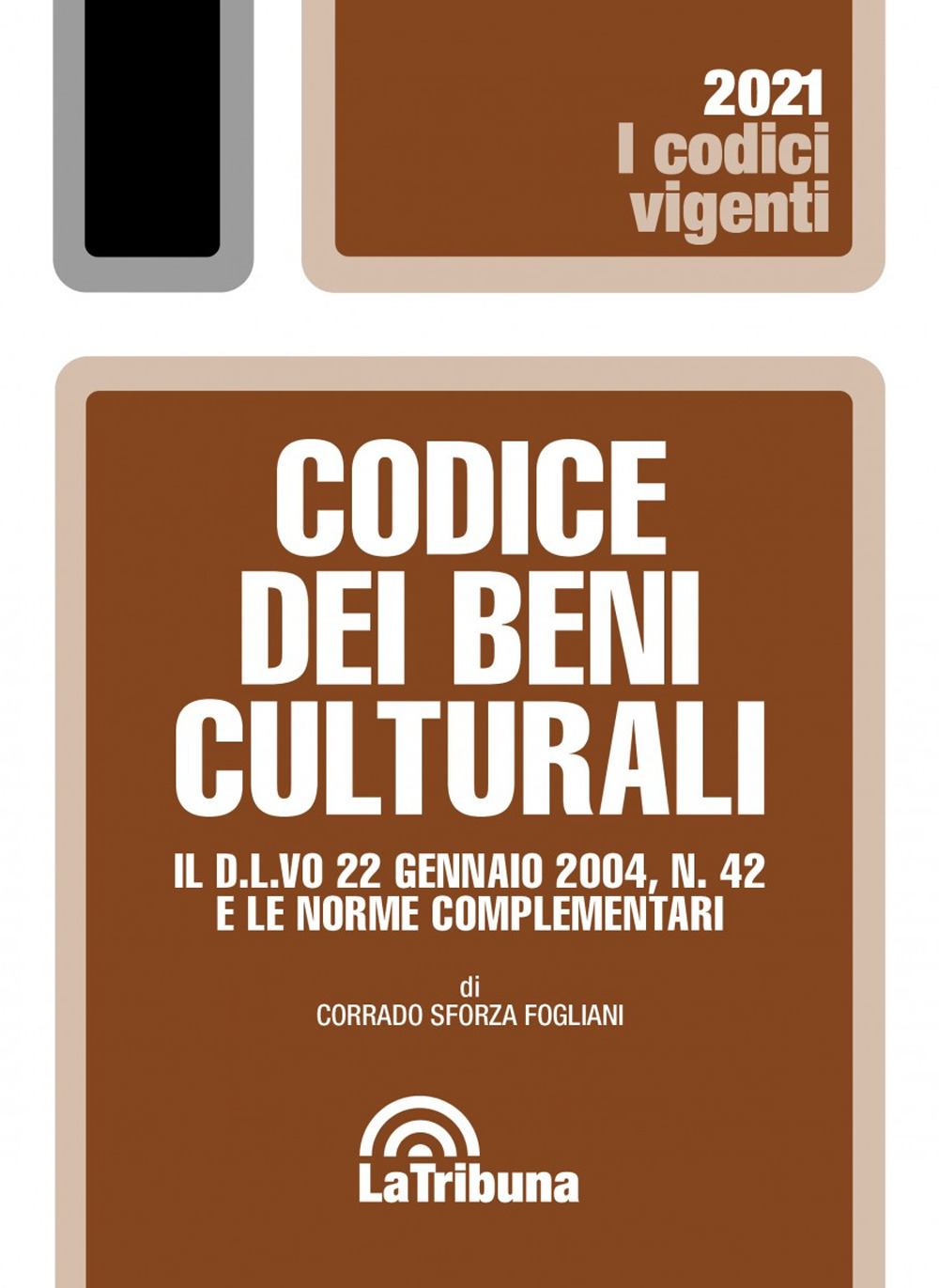 Codice dei beni culturali. Il D.L.vo 22 gennaio 2004, n. 42 e le norme complementari