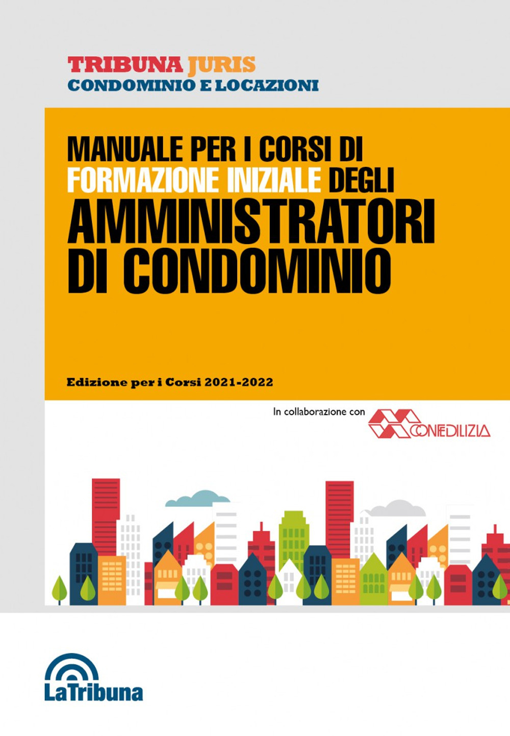 Manuale per i corsi di formazione iniziale degli amministratori di condominio