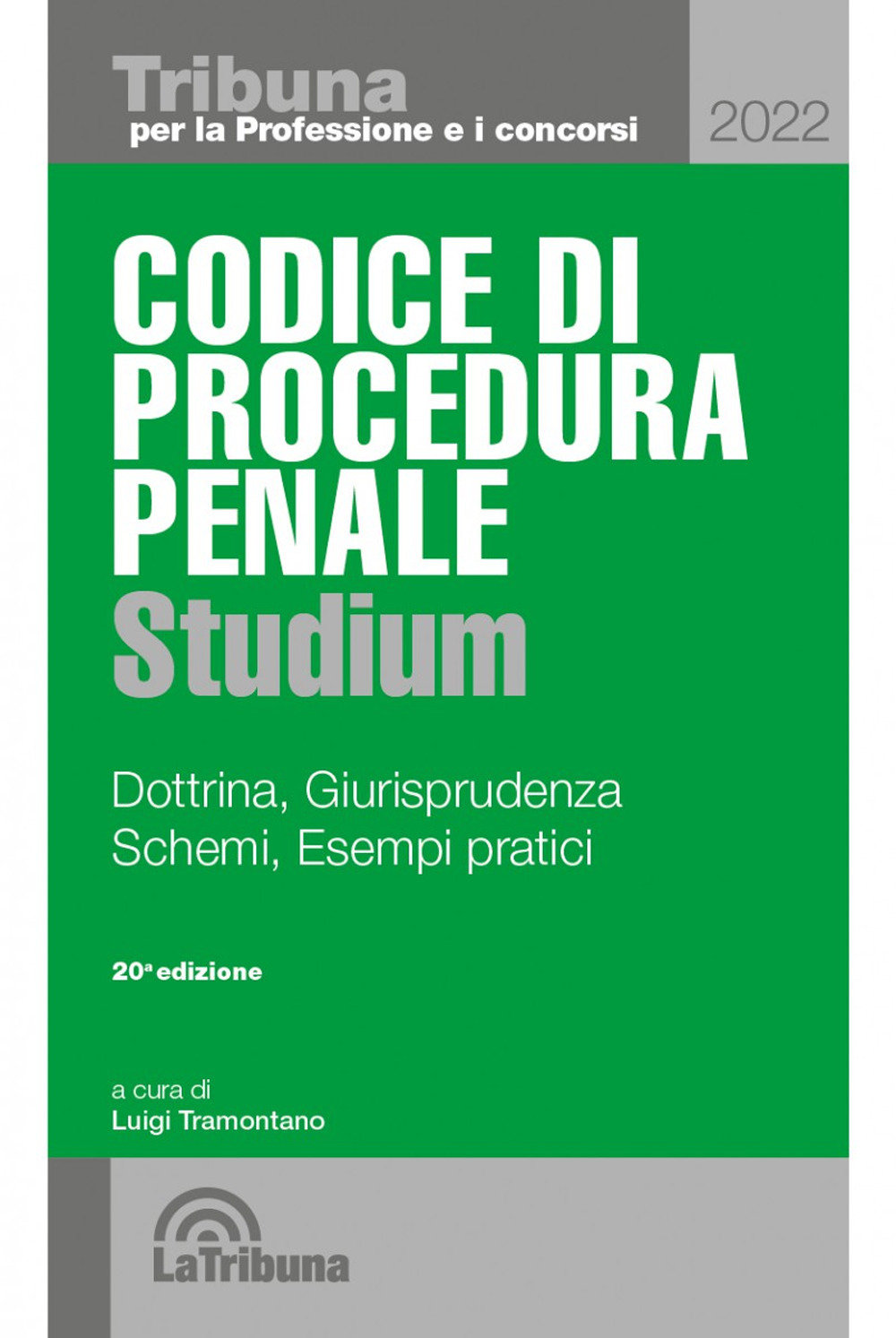 Codice di procedura penale Studium. Dottrina, giurisprudenza, schemi, esempi pratici