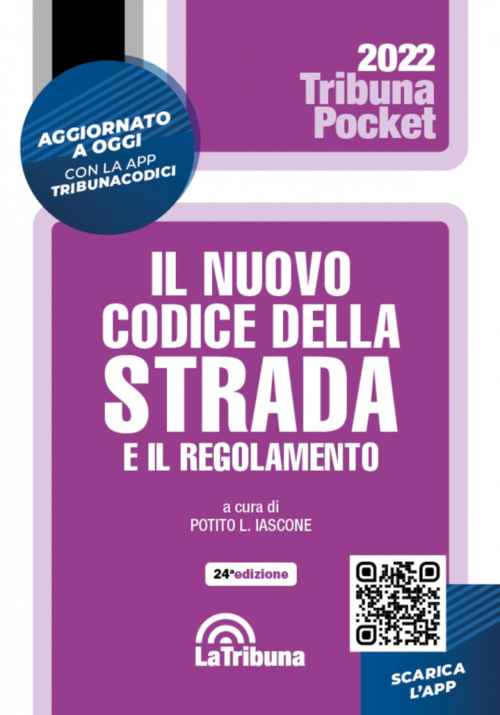 Il nuovo codice della strada e il regolamento. Con App Tribunacodici