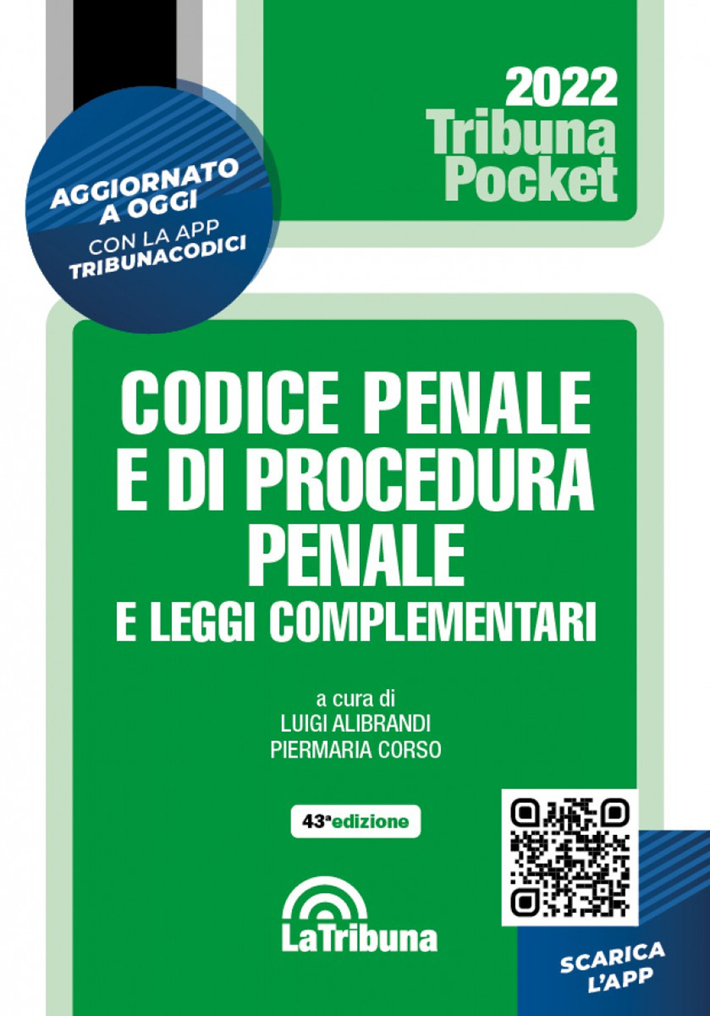 Codice penale e di procedura penale e leggi complementari. Con App Tribunacodici