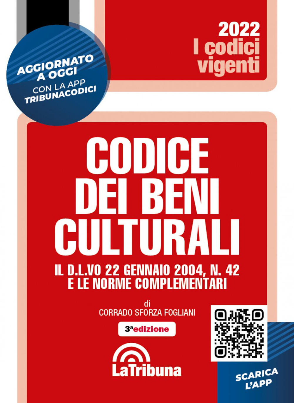 Codice dei beni culturali. Il D.L.vo 22 gennaio 2004, n. 42 e le norme complementari. Con app Tribunacodici