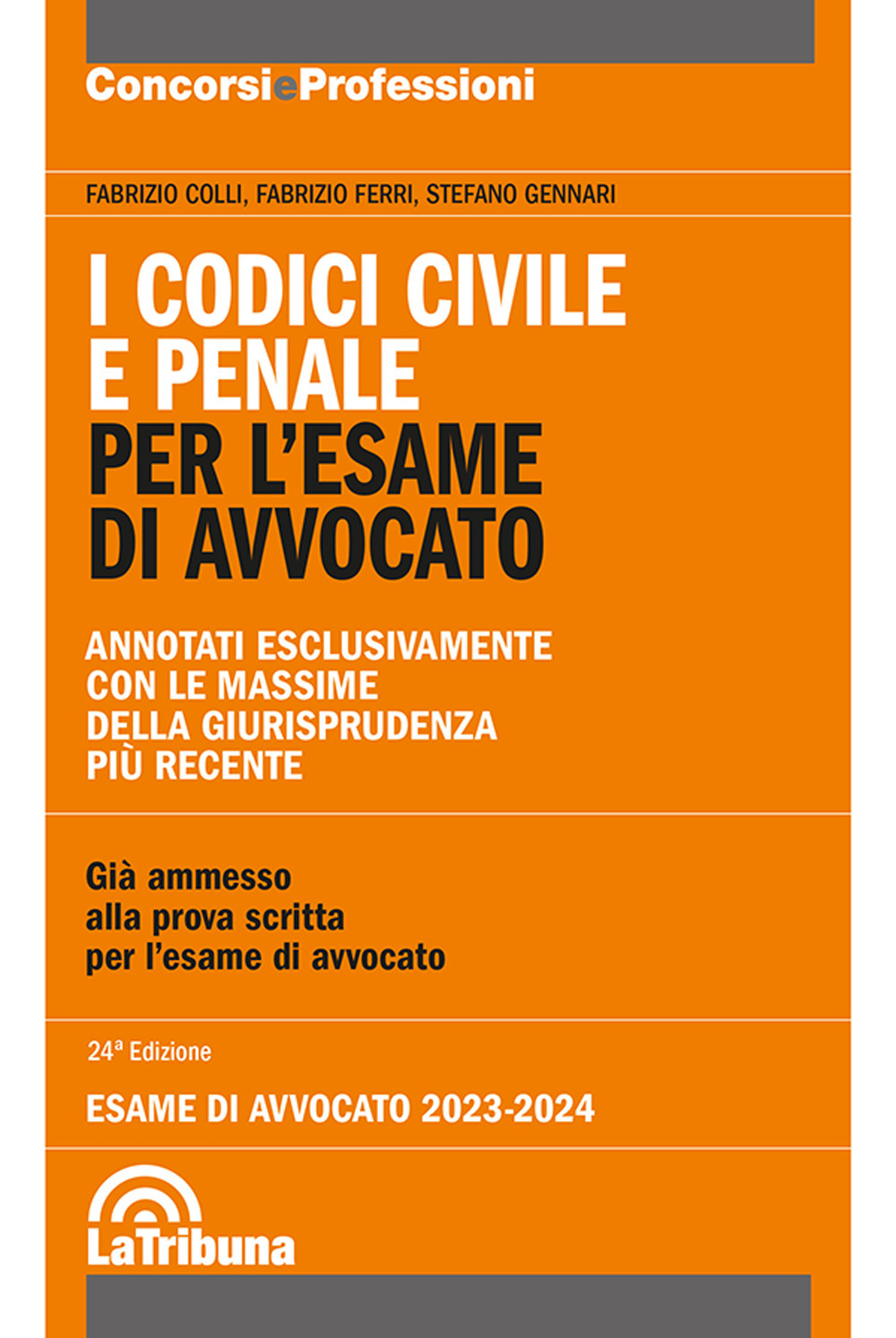 I codici civile e penale. Per l'esame di avvocato