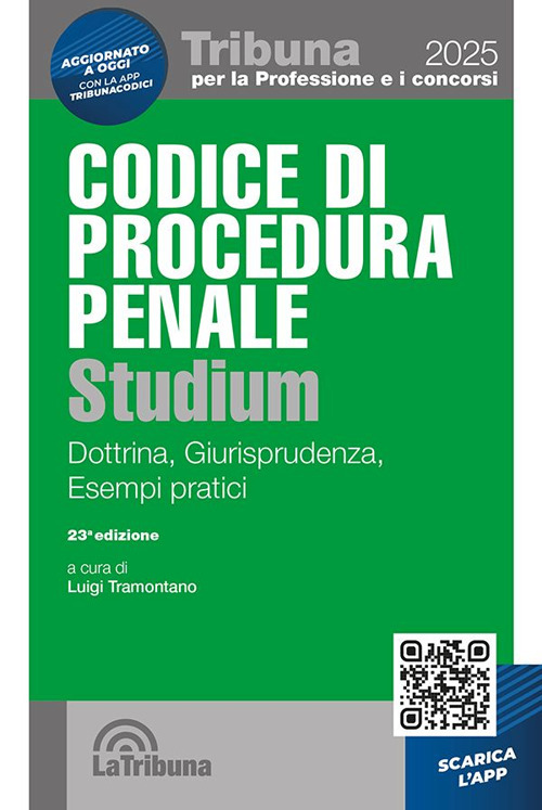Codice di procedura penale Studium. Dottrina, giurisprudenza, esempi pratici. Con App Tribunaconcorsi