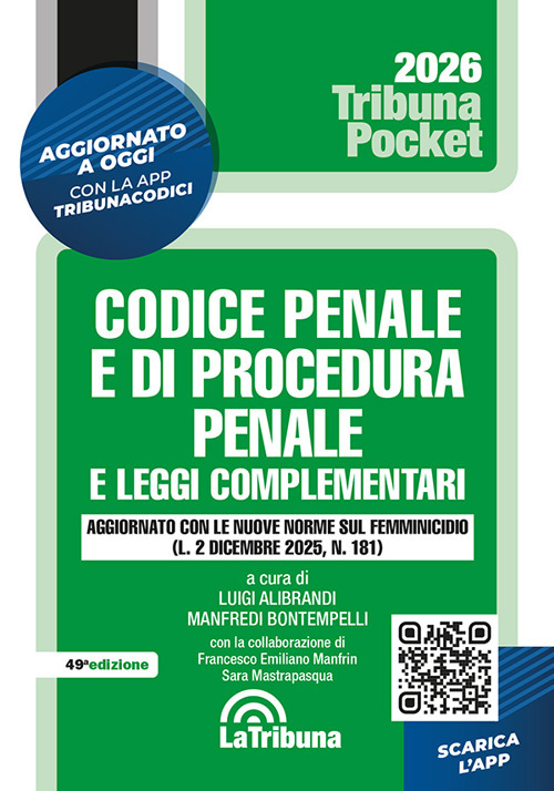 Codice penale e di procedura penale e leggi complementari. Edizione aggiornata con le nuove norme sul femminicidio (L. 2 dicembre 2025, n. 181)