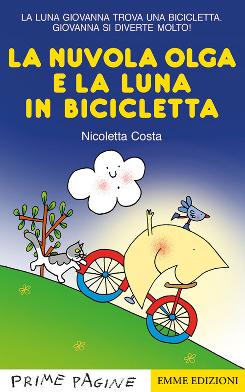 La nuvola Olga e la luna in bicicletta. Stampatello maiuscolo. Ediz. a colori