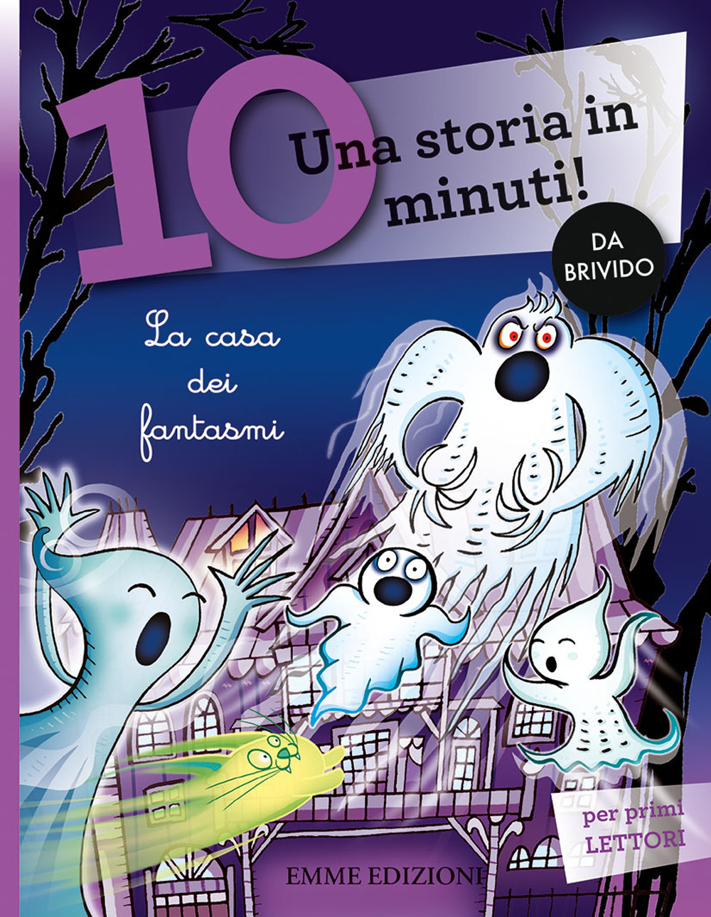 La casa dei fantasmi. Una storia in 10 minuti! Ediz. a colori