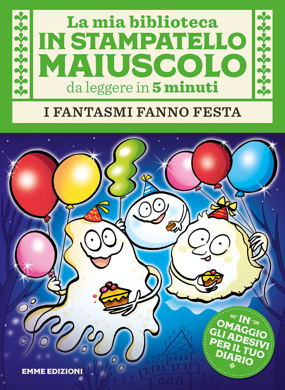 I fantasmi fanno festa. Con adesivi. Stampatello maiuscolo. Ediz. illustrata