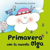 Copertina PRIMAVERA CON LA NUVOLA OLGA. EDIZ. A COLORI