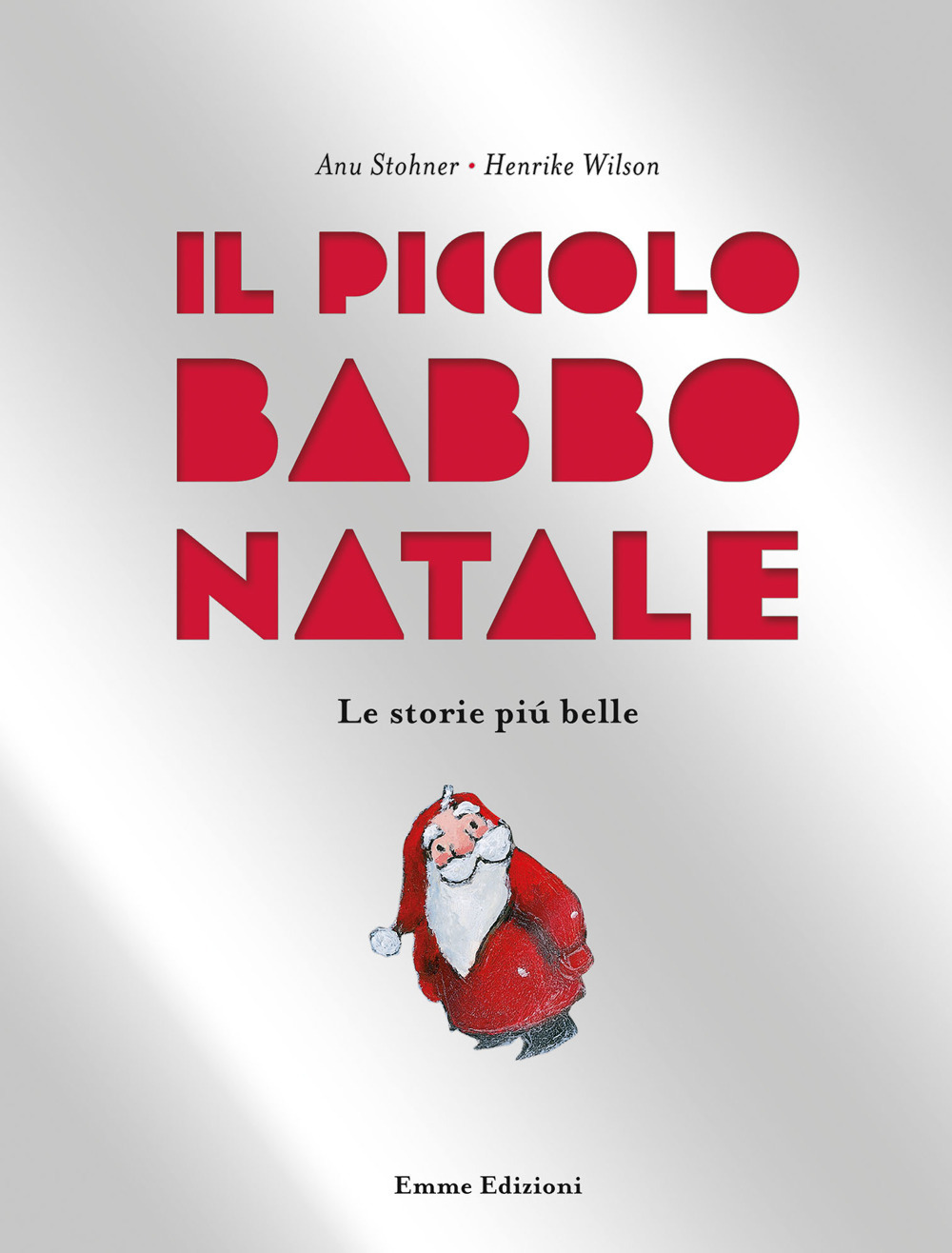 Il piccolo Babbo Natale. Le storie più belle. Ediz. a colori