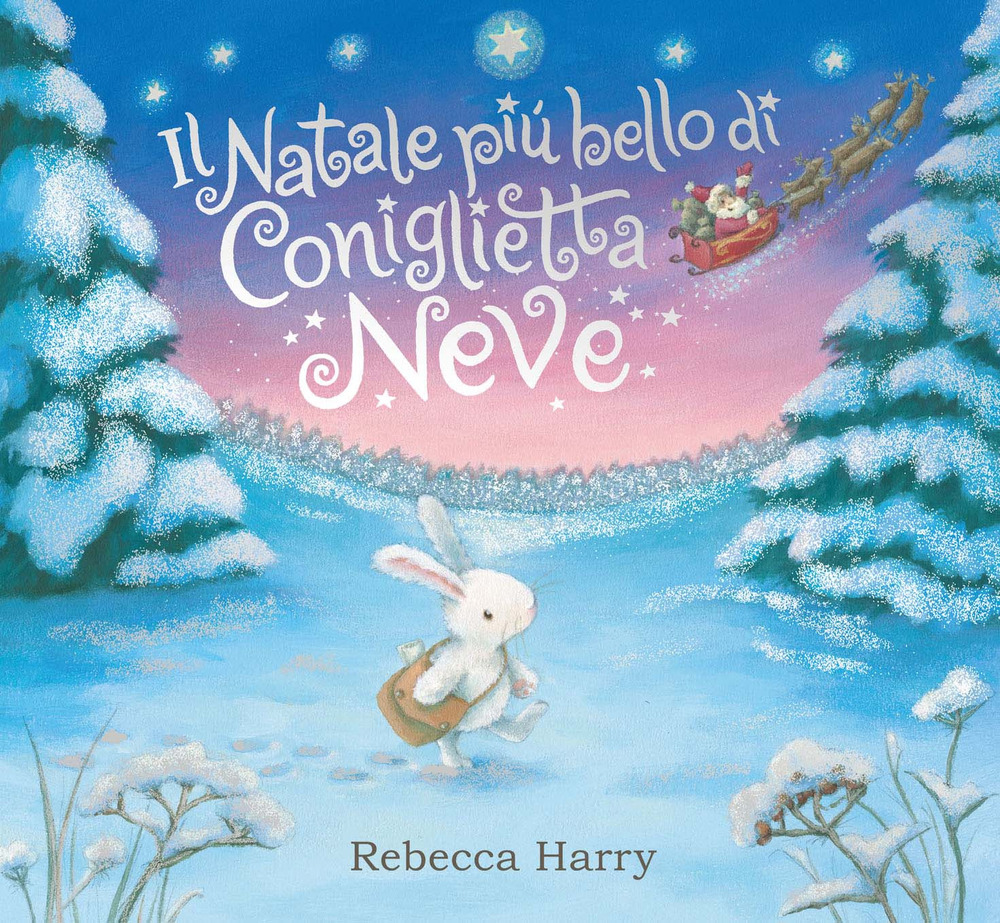 Il Natale più bello di Coniglietta Neve. Ediz. a colori