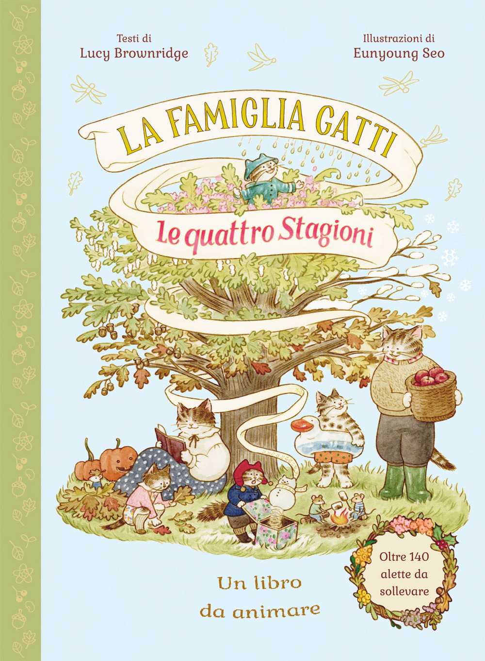 La famiglia Gatti. Le quattro stagioni. Con alette da sollevare. Ediz. a colori