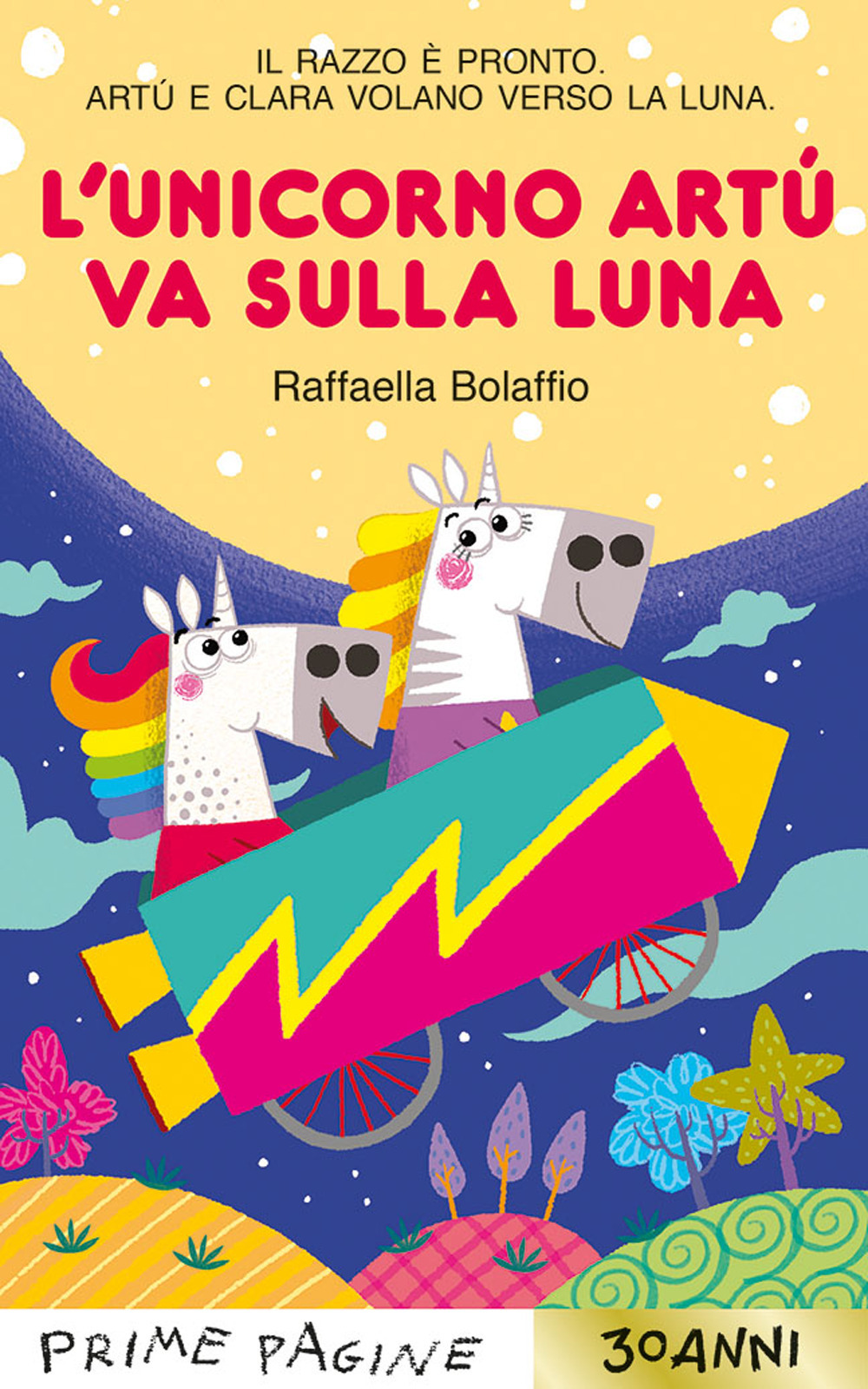 L'unicorno Artù va sulla Luna. Stampatello maiuscolo. Ediz. a colori