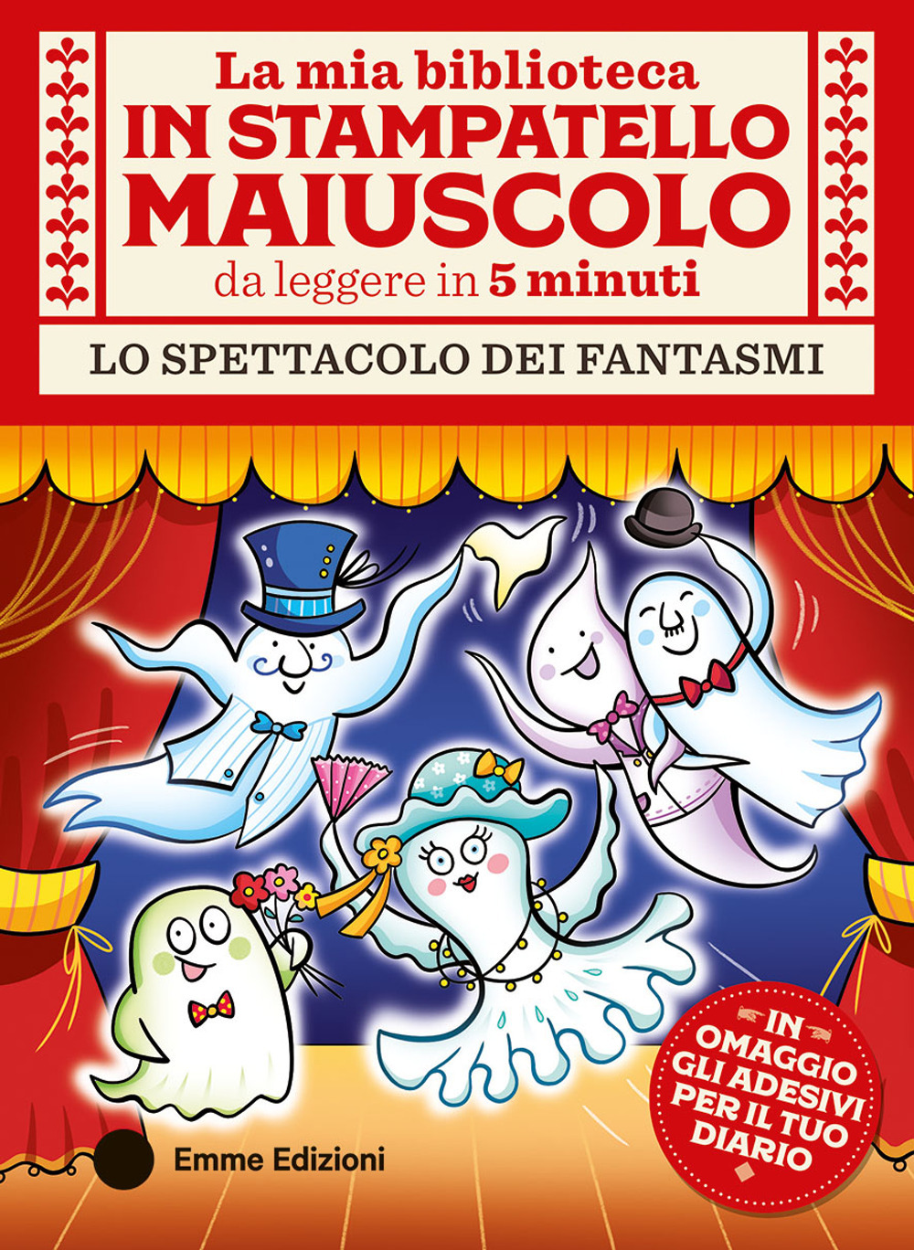 Lo spettacolo dei fantasmi. Stampatello maiuscolo. Ediz. a colori. Con Adesivi