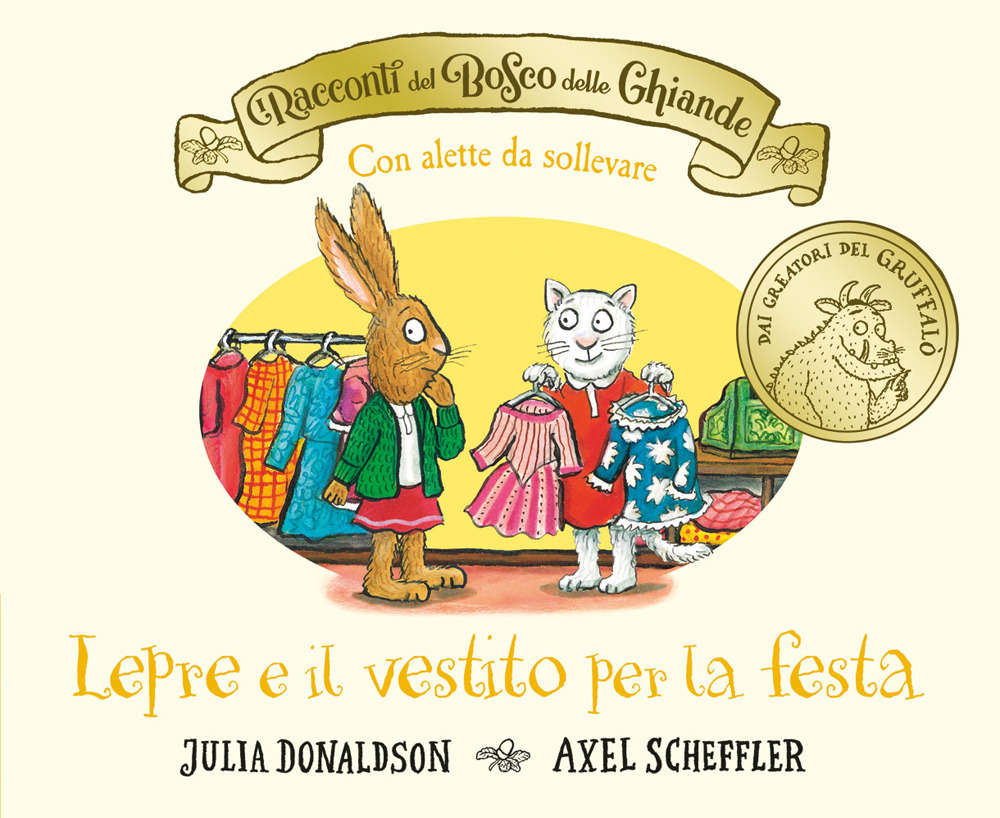I racconti del Bosco delle Ghiande. Lepre e il vestito per la festa. Con alette da sollevare. Ediz. a colori