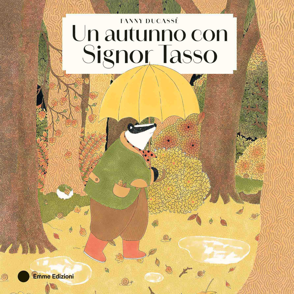 Un autunno con Signor Tasso - Fanny Ducassé - Libro - Emme Edizioni