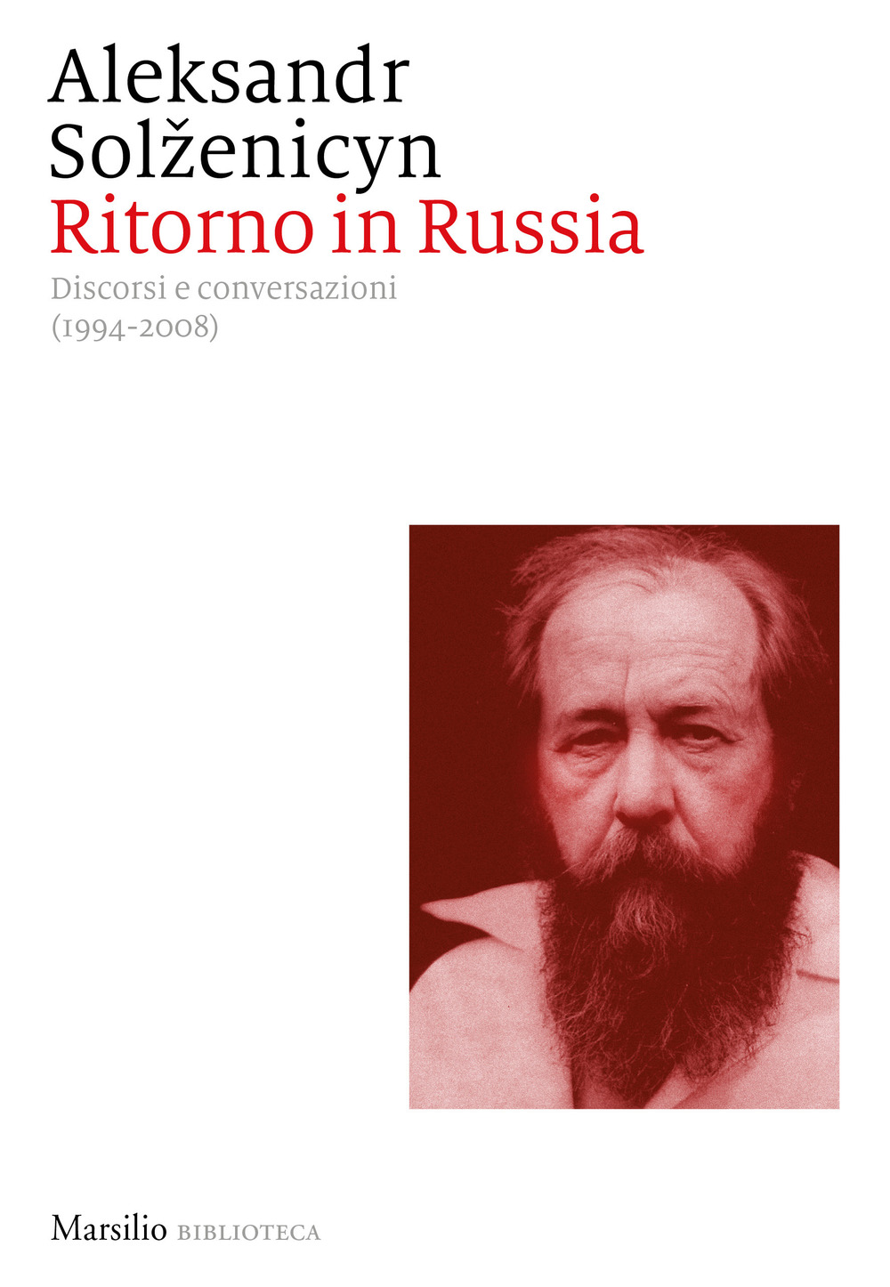 Ritorno in Russia. Discorsi e conversazioni (1994-2008)