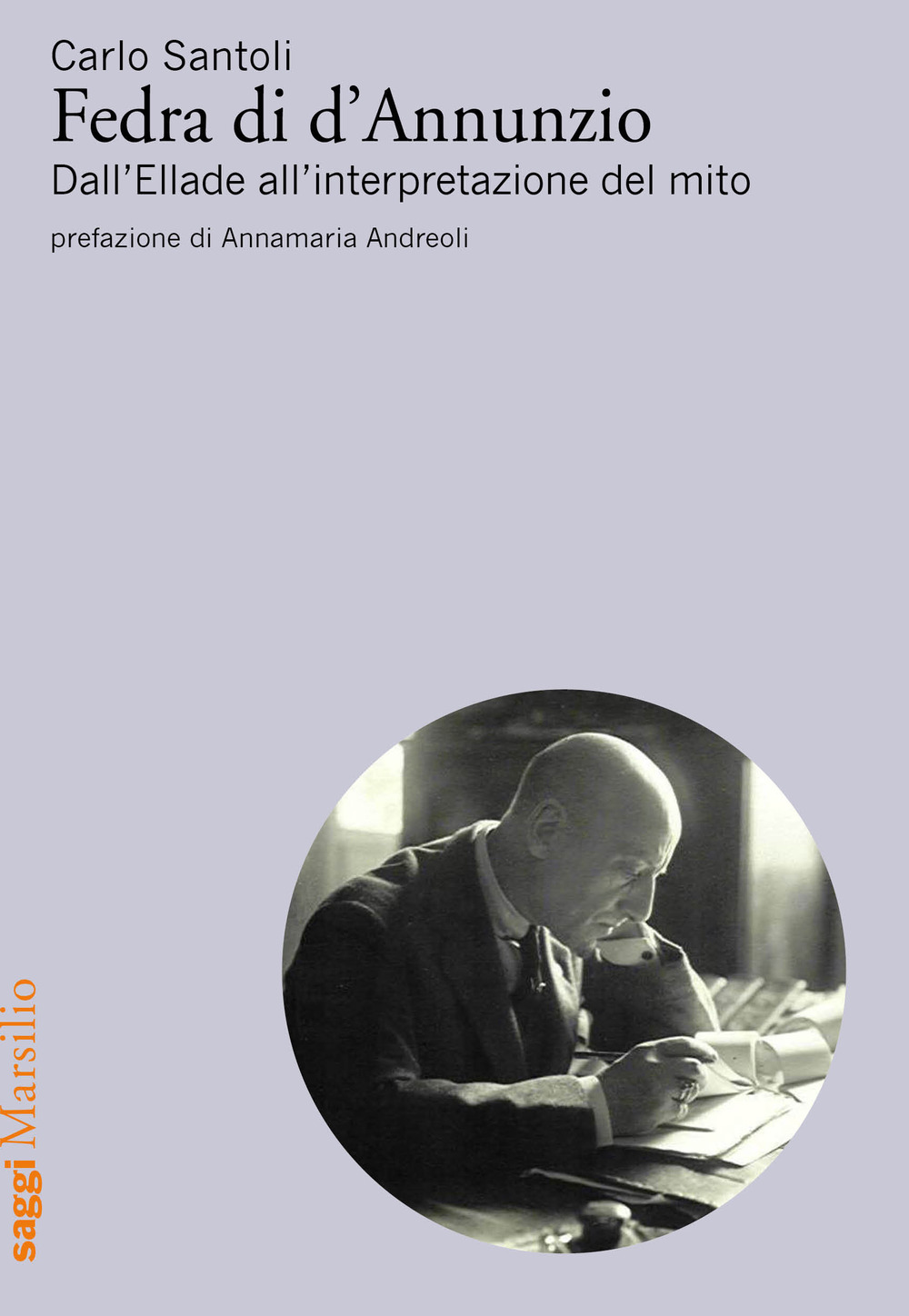 Fedra di d'Annunzio. Dall'Ellade all'interpretazione del mito