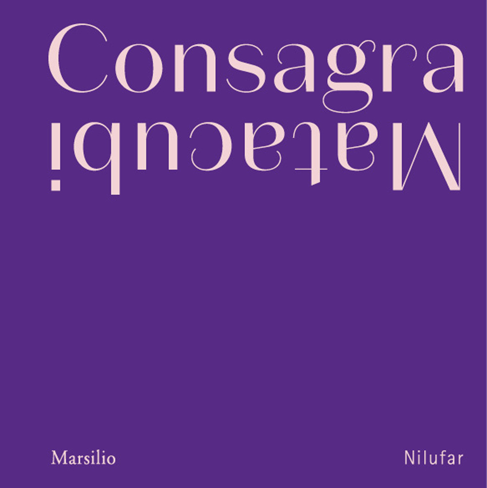 Consagra Matacubi. Ediz. illustrata
