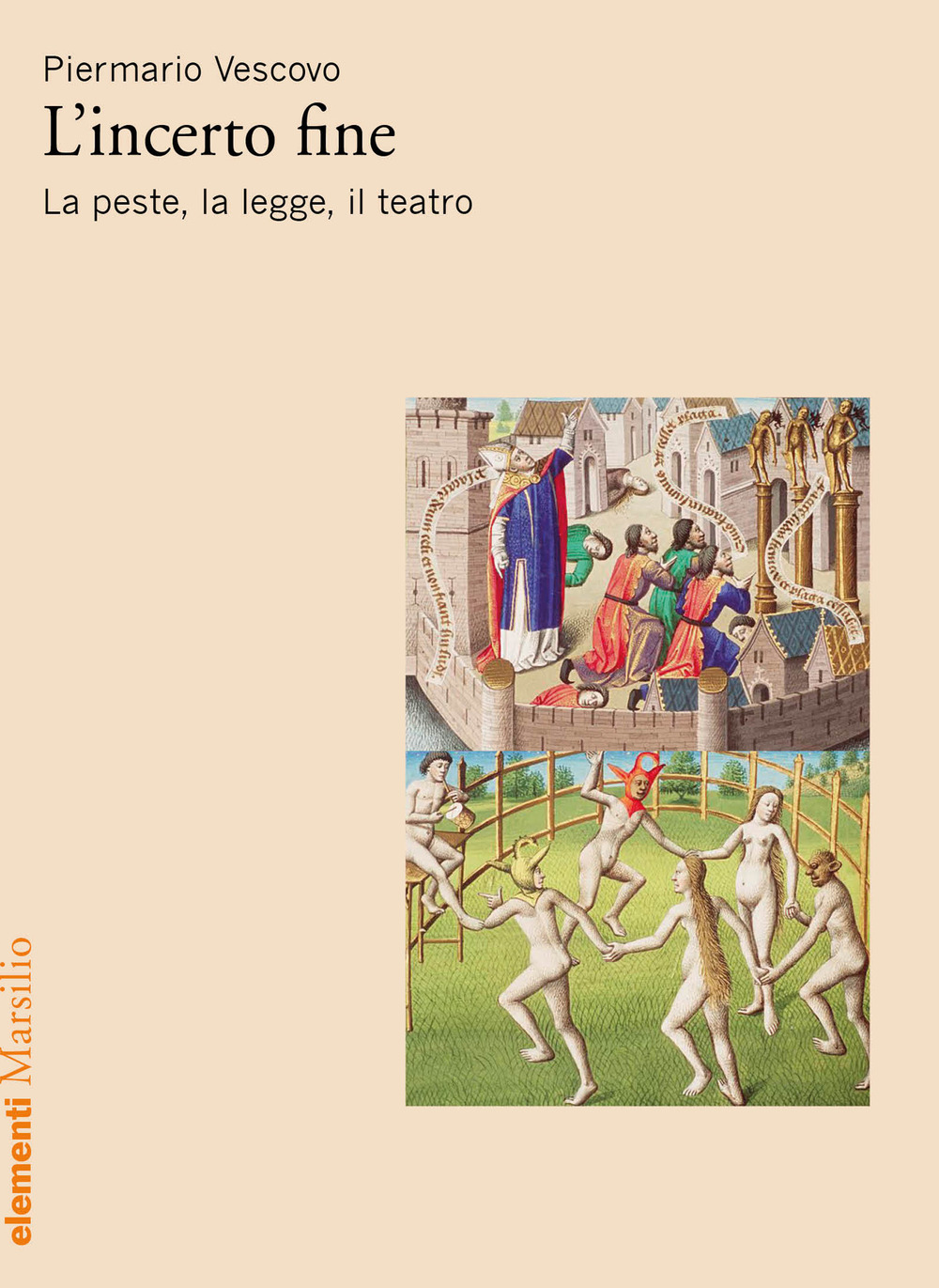 L'incerto fine. La peste, la legge, il teatro