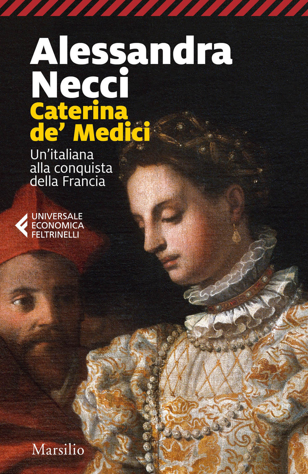 Caterina de' Medici. Un'italiana alla conquista della Francia