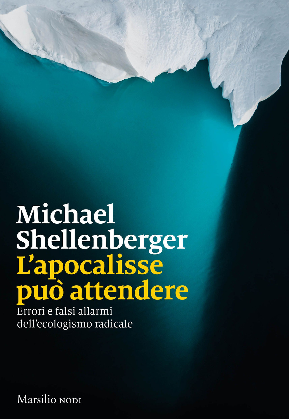 L'apocalisse può attendere. Errori e falsi allarmi dell'ecologismo radicale