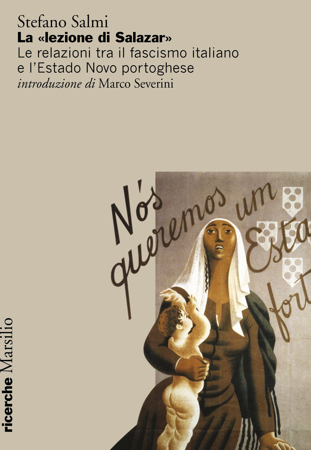 La «lezione di Salazar». Le relazioni tra il fascismo italiano e l'Estado Novo portoghese