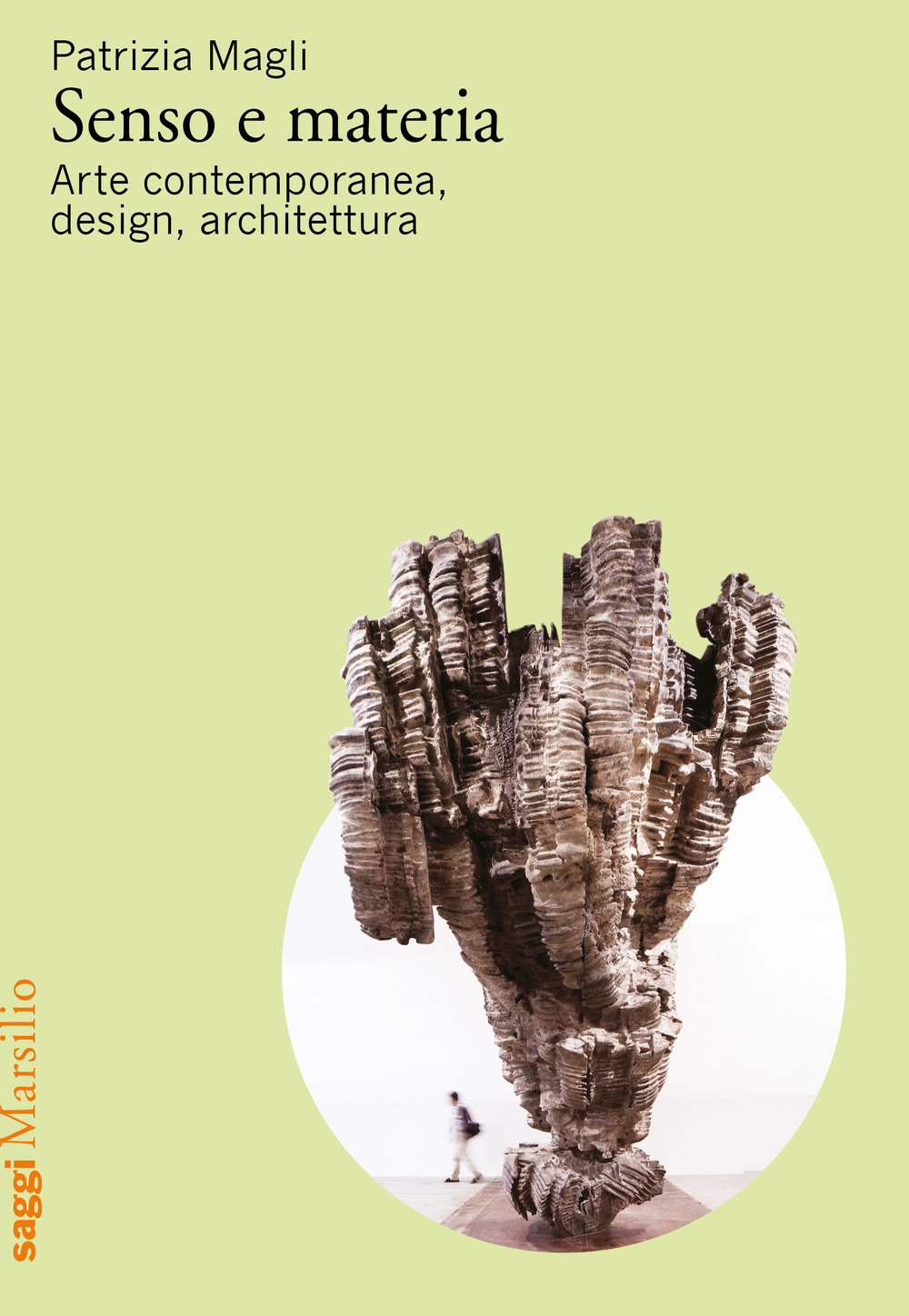 Senso e materia. Arte contemporanea, design, architettura