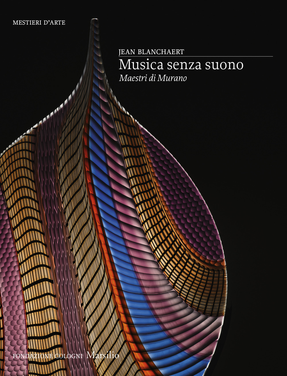 Musica senza suono. Maestri di Murano. Ediz. a colori