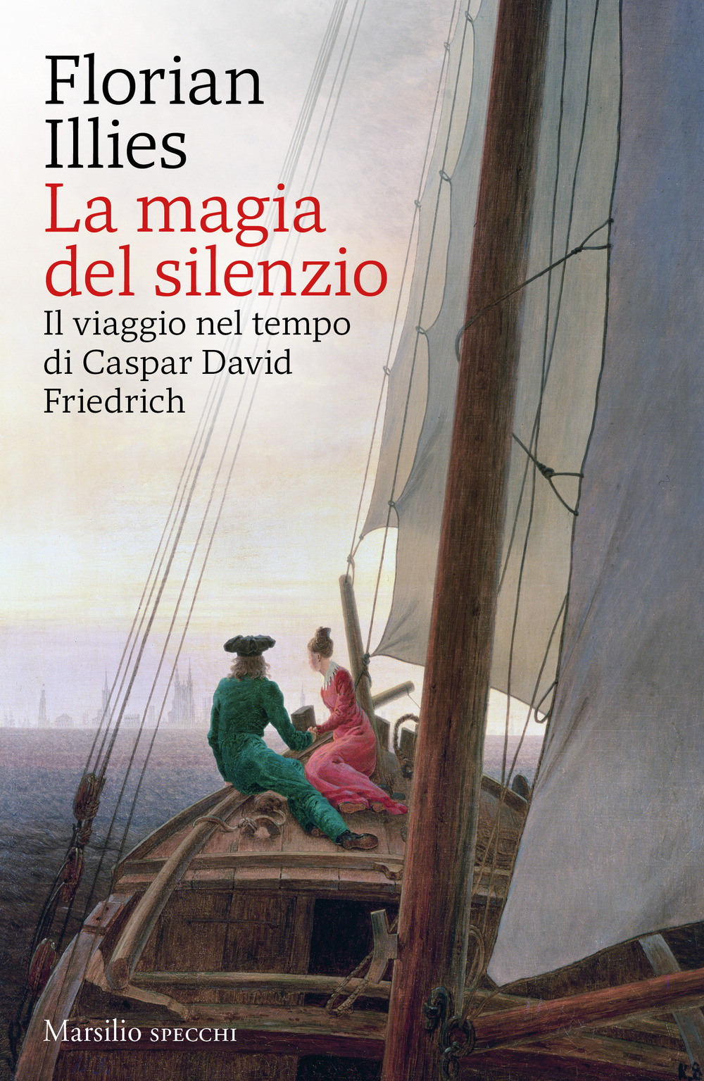 La magia del silenzio. Il viaggio nel tempo di Caspar David Friedrich