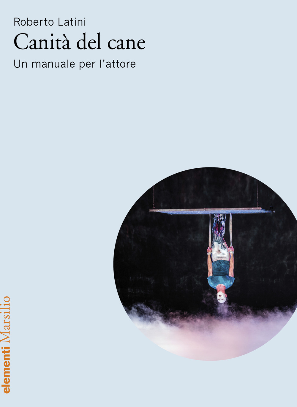 Canità del cane. Un manuale per l'attore